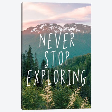 Never Stop Exploring Adventure In Canvas Print #MGK395} by Nature Magick Canvas Print