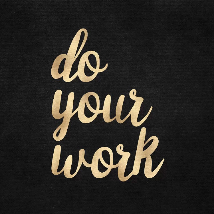 Do Your Work