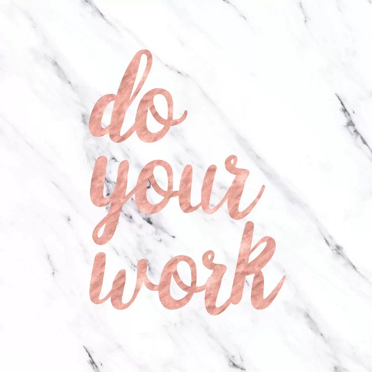 Do Your Work II