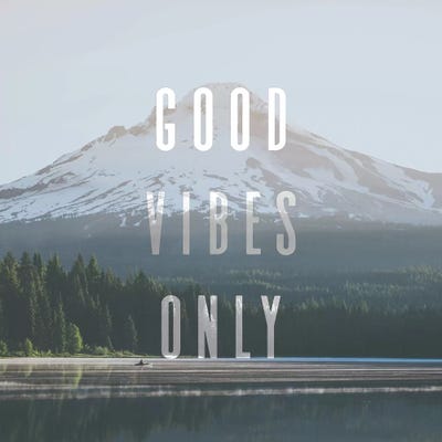 Good Vibes Only Quote Mt. Hood Trillium Lake Oregon Pacific Northwest by Nature Magick canvas print