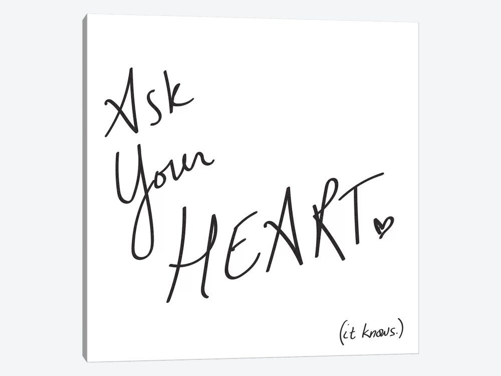 Ask Your Heart. It Knows. by Nature Magick 1-piece Canvas Print