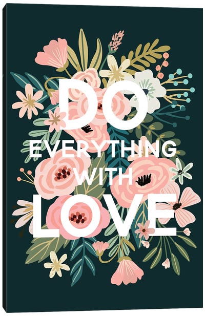 Do Everything With Love Canvas Art Print - Mia Charro