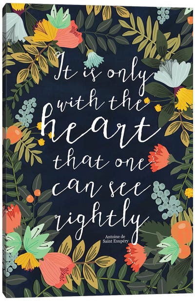 It Is Only With The Heart Canvas Art Print - Mia Charro