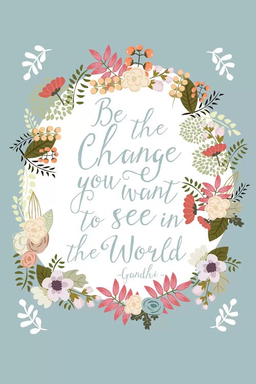 Be The Change by Mia Charro wall art
