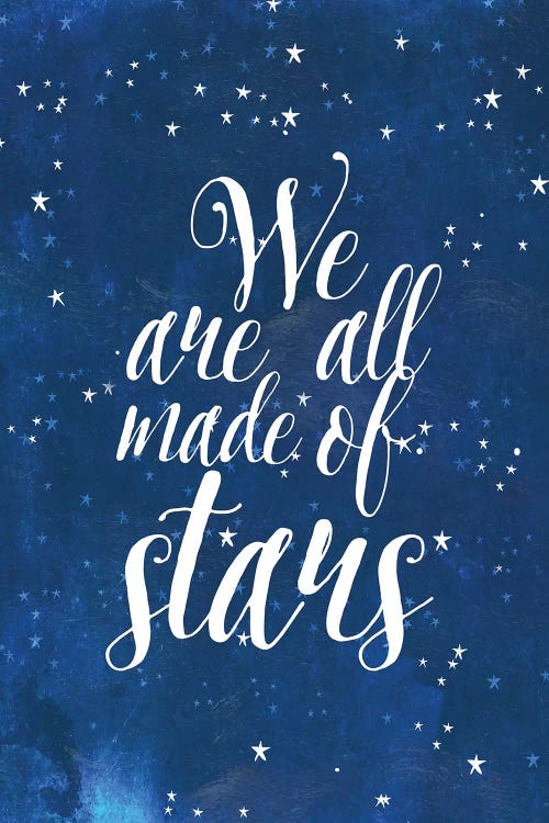 We Are All Made Of Stars