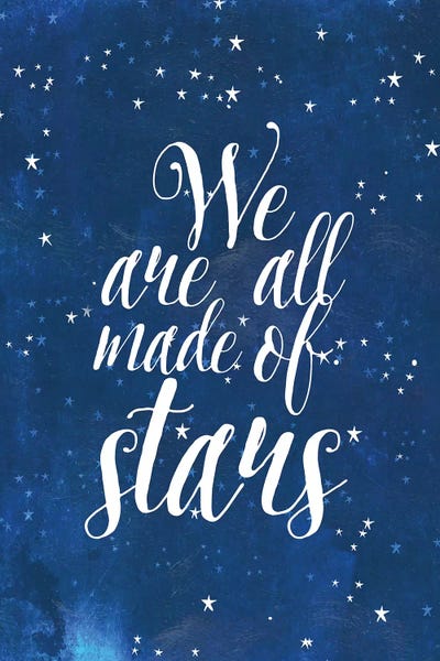 We Are All Made Of Stars