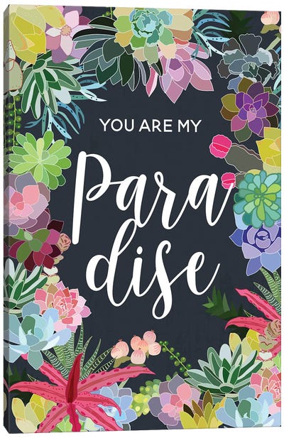 You Are My Paradise Canvas Art Print - Happiness Art
