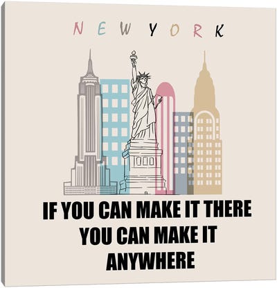 If You Can Make It There You Can Make It Anywhere Canvas Art Print - Mark Ashkenazi