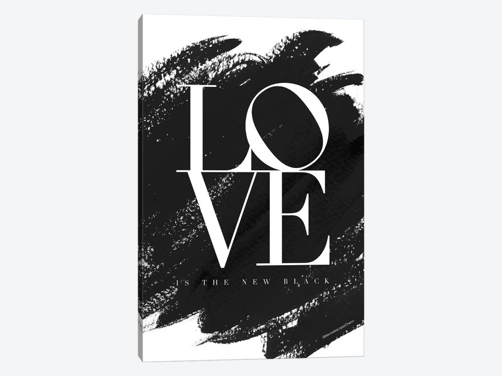 Love Is The New Black by Mercedes Lopez Charro 1-piece Art Print