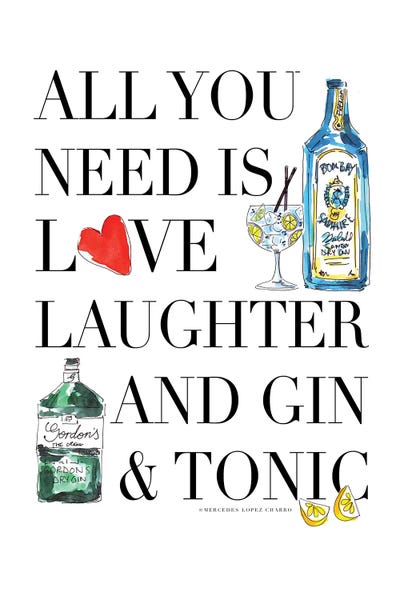 Gin & Tonic: All You Need Is Gin by Mercedes Lopez Charro