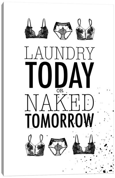 Laundry Today Canvas Art Print - Laugh About It