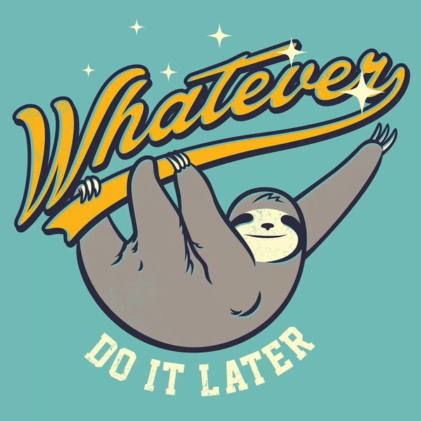 Sloths: Whatever by Mathiole