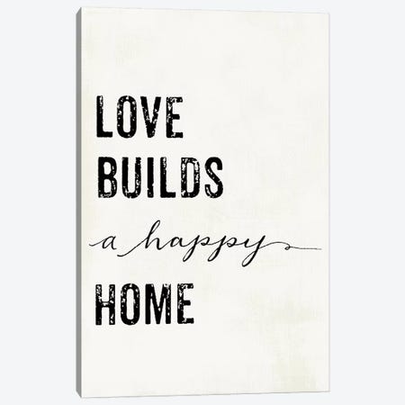Love Builds A Happy Home Canvas Print #MND35} by Mandy Lynne Canvas Print