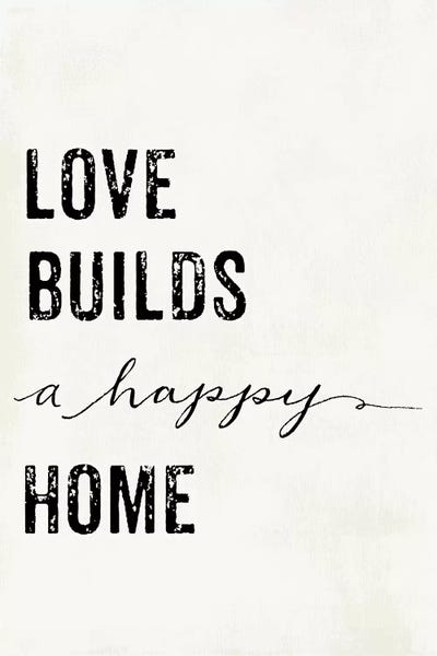 Typography: Love Builds A Happy Home by Mandy Lynne