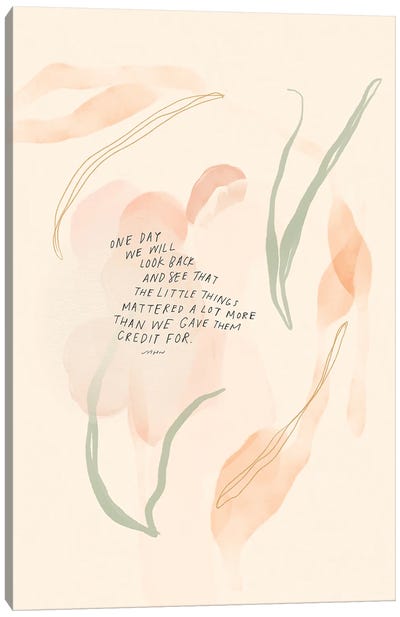 One Day We Will Look Back And See Canvas Art Print - Morgan Harper Nichols