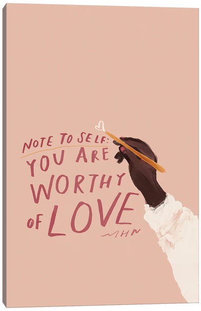 Note To Self: You Are Worthy Of Love Canvas Art Print - Love Typography