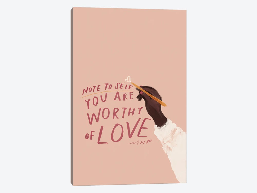 Note To Self: You Are Worthy Of Love by Morgan Harper Nichols 1-piece Art Print