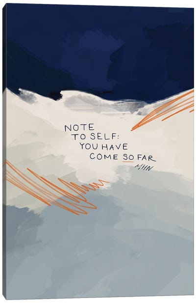 Note To Self: You Have Come So Far Canvas Art Print - Determination