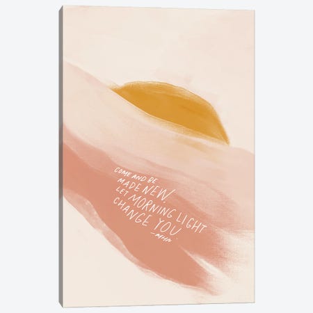 Come And Be Made New Canvas Print #MNH15} by Morgan Harper Nichols Canvas Print