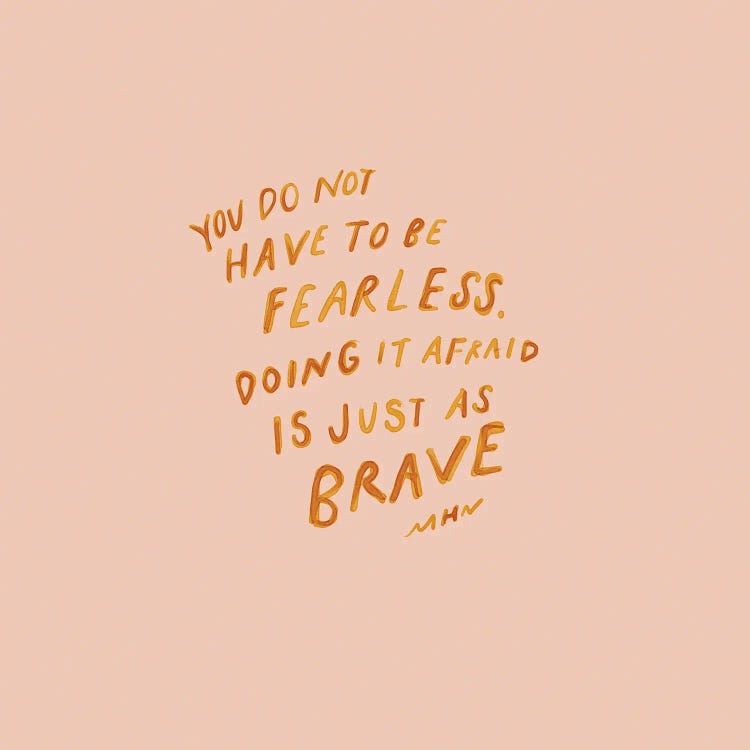 You Do Not Have To Be Fearless