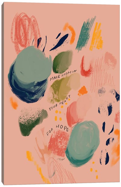 Make Room In Your Heart For Hope (Abstract) Canvas Art Print - Morgan Harper Nichols