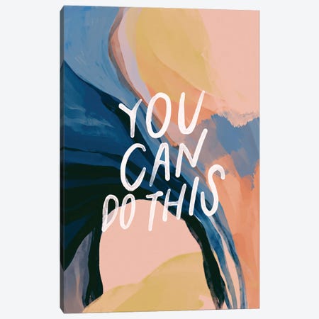 You Can Do This Canvas Print #MNH164} by Morgan Harper Nichols Canvas Print