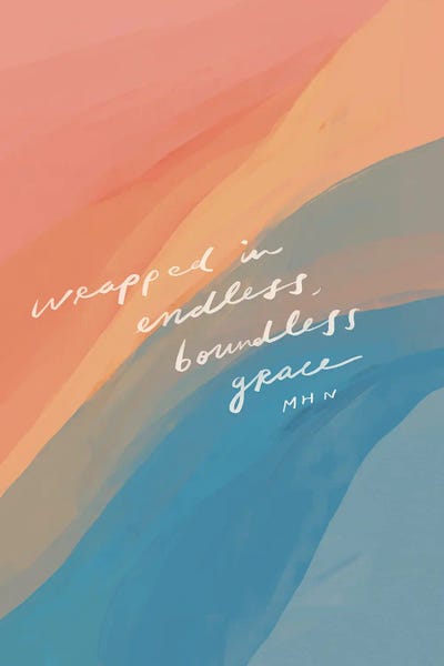 Typography: Wrapped In Endless, Boundless Grace by Morgan Harper Nichols