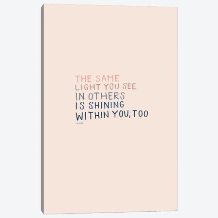 The Same Light You See In Others Canvas Print #MNH175} by Morgan Harper Nichols Canvas Wall Art