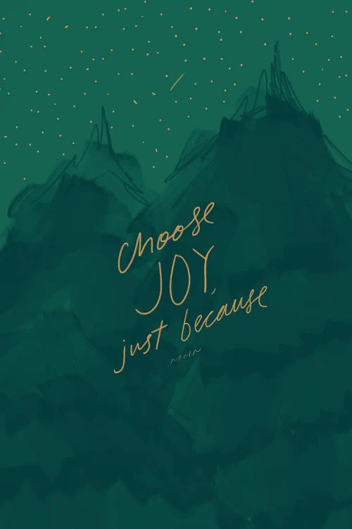 Choose Joy, Just Because