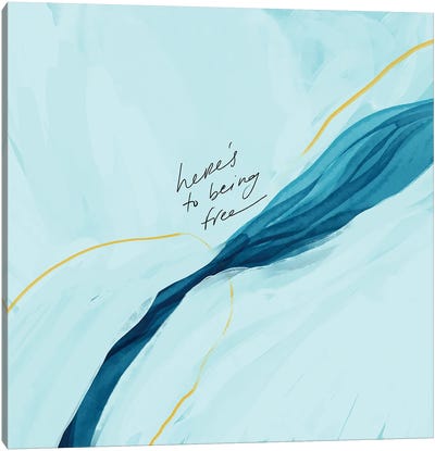 Heres To Being Free Canvas Art Print - Morgan Harper Nichols