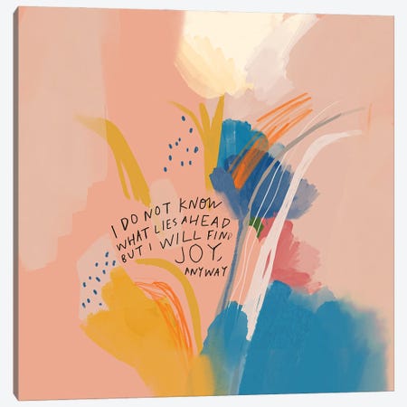 Joy Anyway Canvas Print #MNH27} by Morgan Harper Nichols Canvas Art