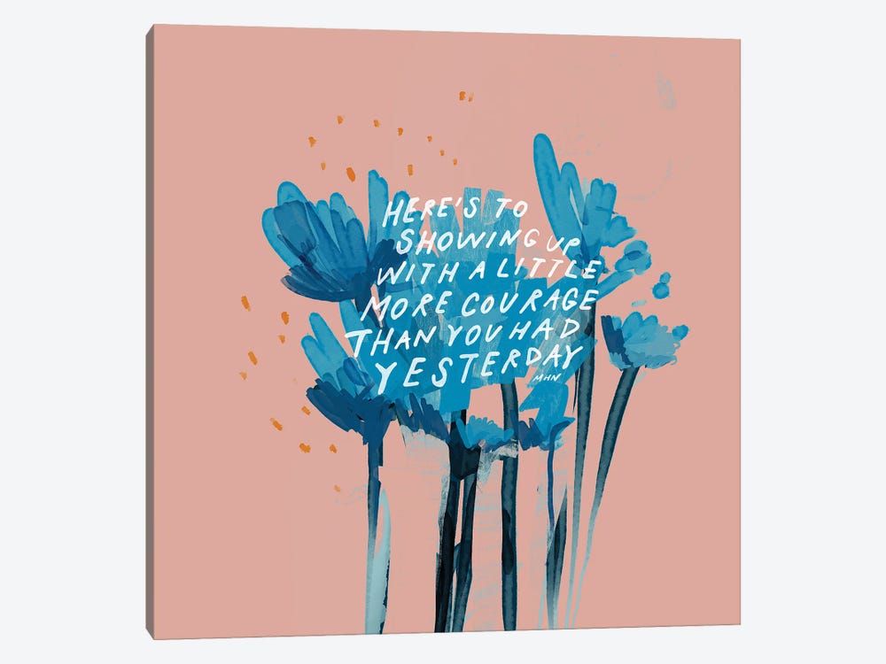More Courage Than You Had Yesterday by Morgan Harper Nichols 1-piece Art Print