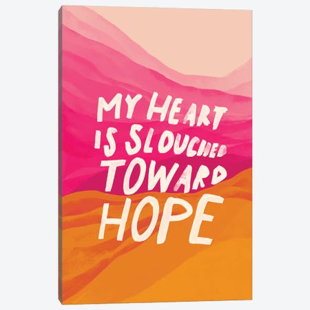 Slouched Toward Hope Canvas Print #MNH67} by Morgan Harper Nichols Canvas Artwork