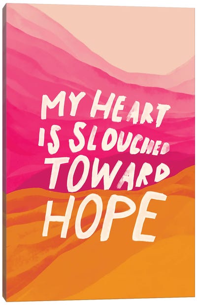 Slouched Toward Hope Canvas Art Print - Morgan Harper Nichols