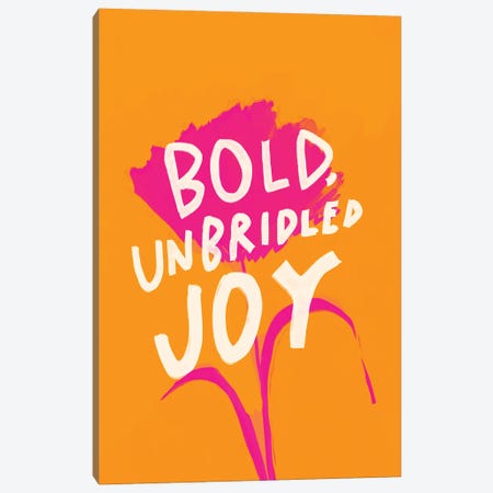 Bold Unbridled Joy Canvas Print #MNH71} by Morgan Harper Nichols Canvas Art