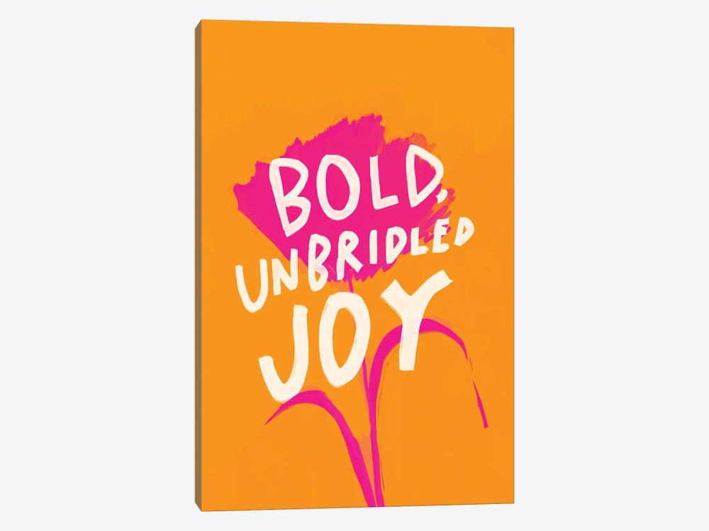 Bold Unbridled Joy by Morgan Harper Nichols 1-piece Art Print