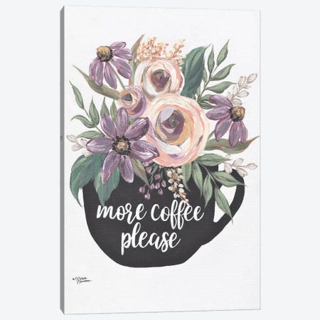 More Coffee Please Canvas Print #MNO82} by Michele Norman Canvas Artwork