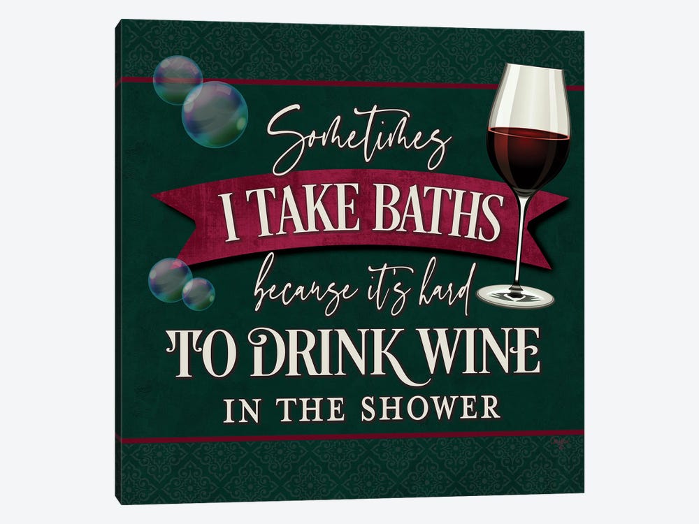 It's Hard To Drink Wine In The Shower by Mollie B. 1-piece Canvas Art
