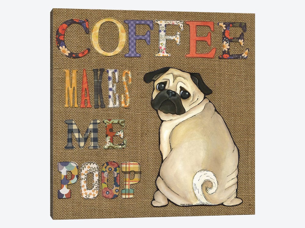 Coffee Makes Pug by Jamie Morath 1-piece Canvas Art