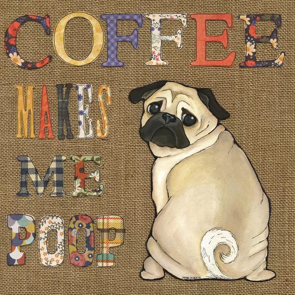 Jamie Morath: Coffee Makes Pug by Jamie Morath