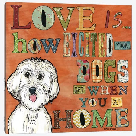 Excited Your Dog Gets Canvas Print #MRH38} by Jamie Morath Art Print