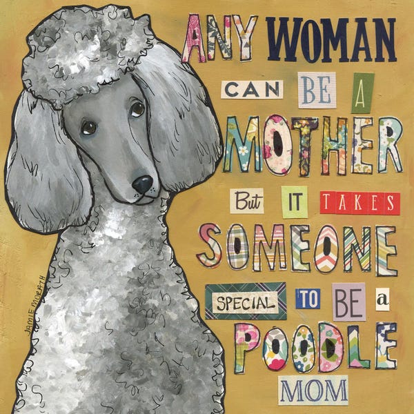 Poodles: Poodle Mom by Jamie Morath