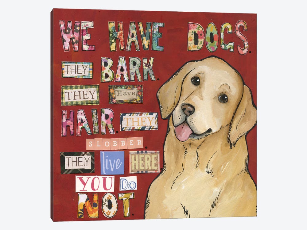 We Have Dogs by Jamie Morath 1-piece Art Print