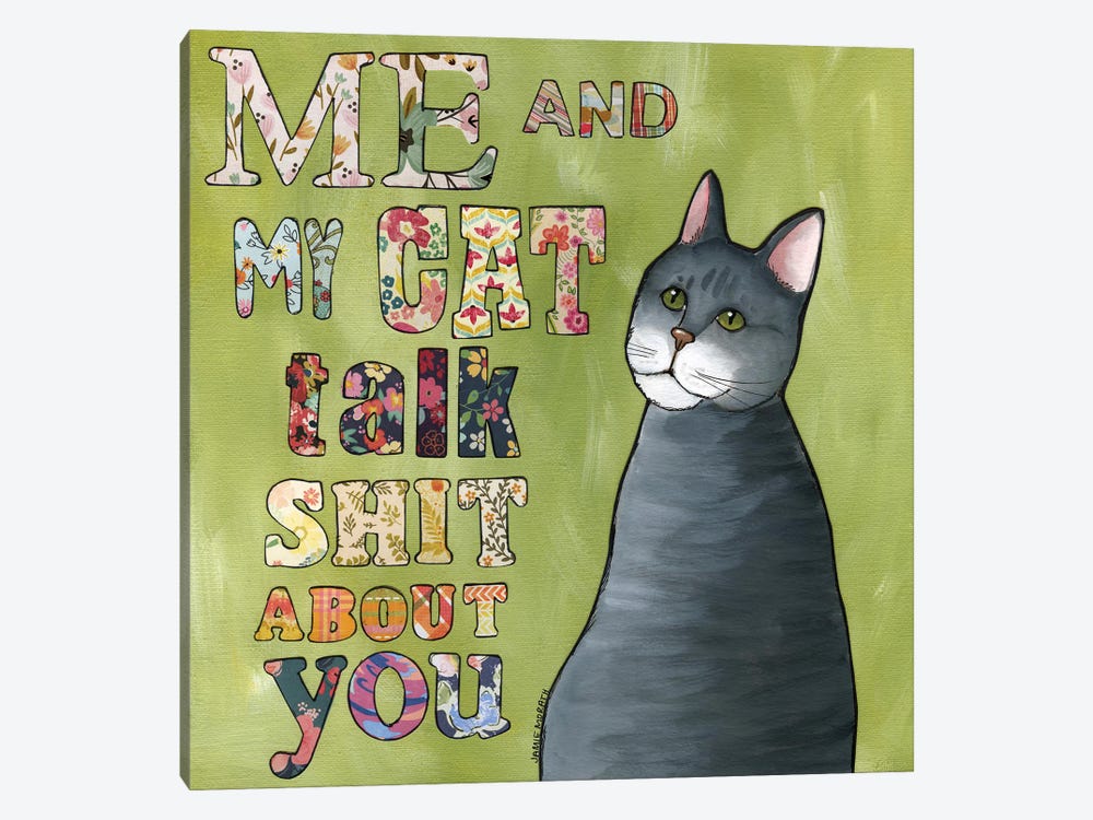 Talk Shit - Cat by Jamie Morath 1-piece Canvas Art