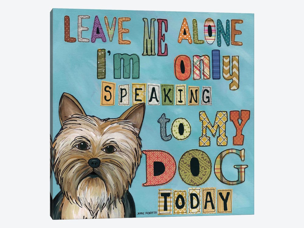 Only My Dog by Jamie Morath 1-piece Canvas Print