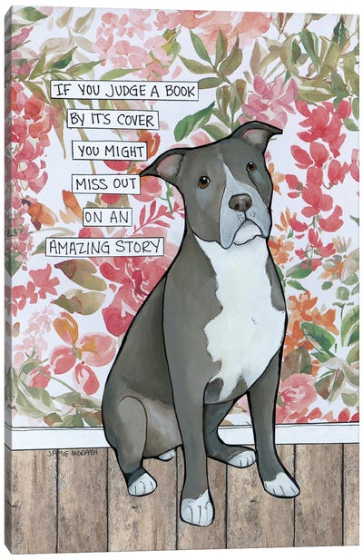 Amazing Story Pitbull Canvas Art Print - Rescue Dog Art