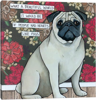Beautiful World Pug Canvas Art Print - Pug Art