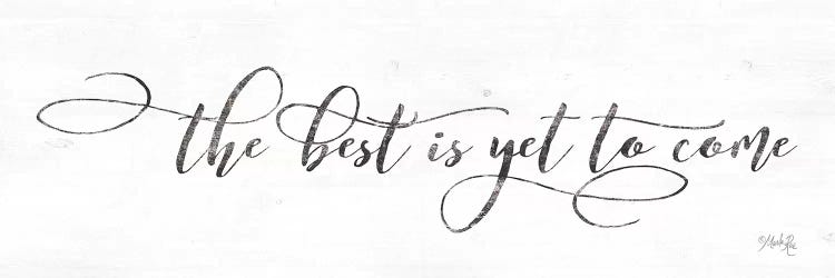 The Best is Yet to Come