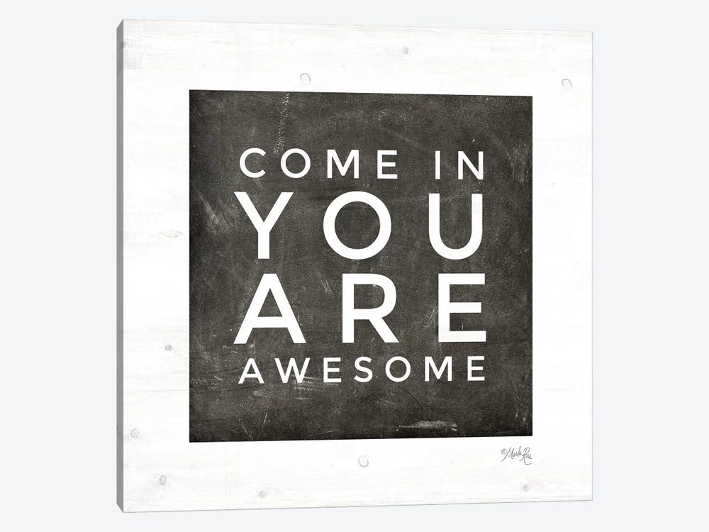 Come In - You Are Awesome by Marla Rae 1-piece Canvas Wall Art