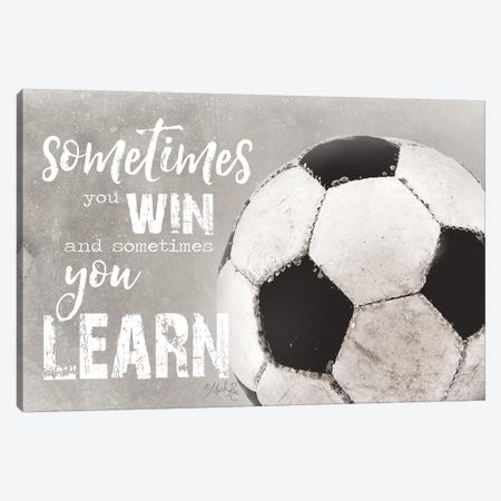 Soccer -Sometimes You Win Canvas Print #MRR166} by Marla Rae Canvas Print